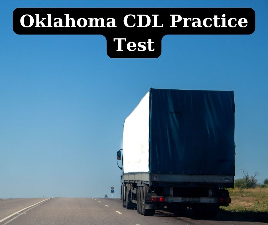 Oklahoma (OK) DMV CDL Practice Test with exams and answers